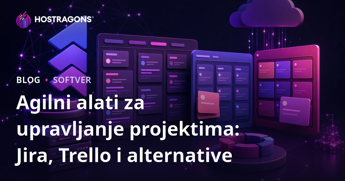 Agilni alati za upravljanje projektima: Jira, Trello i alternative