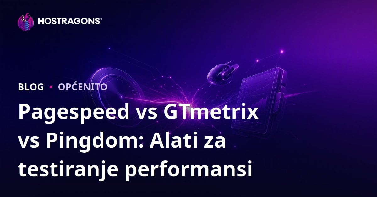 Pagespeed vs GTmetrix vs Pingdom: Alati za testiranje performansi