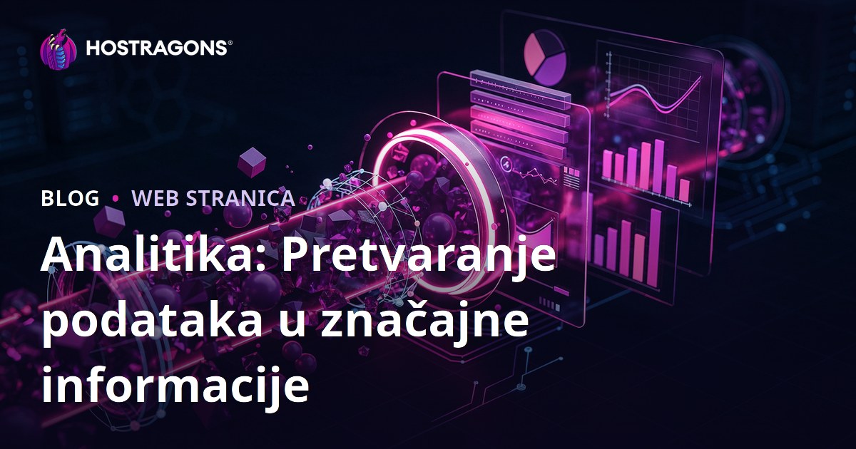 Analitika: Pretvaranje podataka u značajne informacije