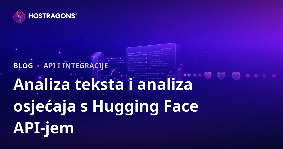 Analiza teksta i analiza osjećaja s Hugging Face API-jem