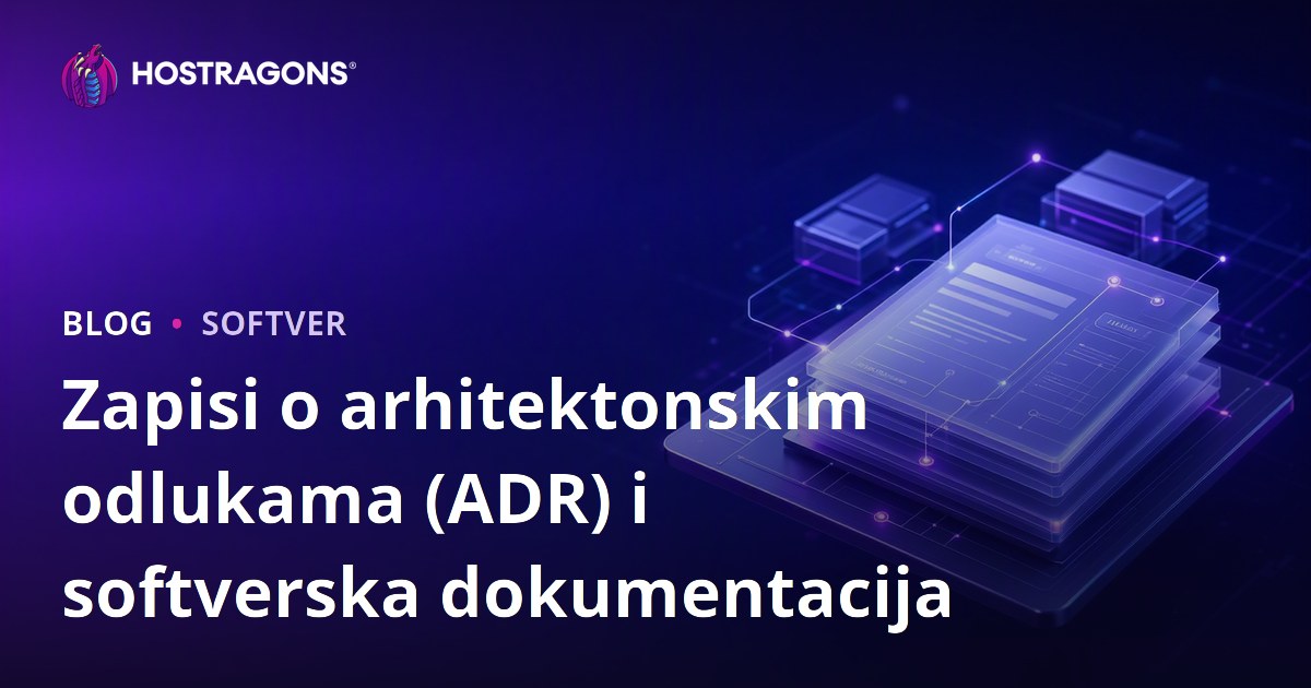 Zapisi o arhitektonskim odlukama (ADR) i softverska dokumentacija