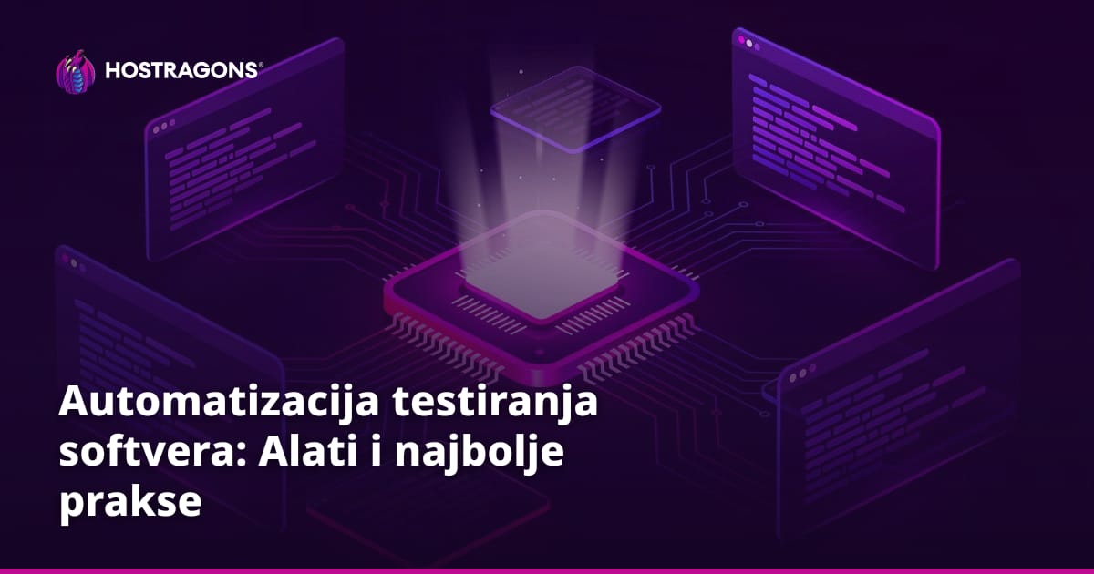 Automatizacija testiranja softvera: Alati i najbolje prakse