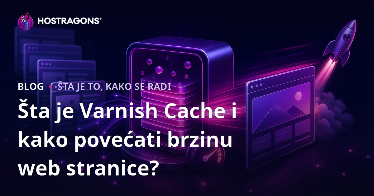Šta je Varnish Cache i kako povećati brzinu web stranice?