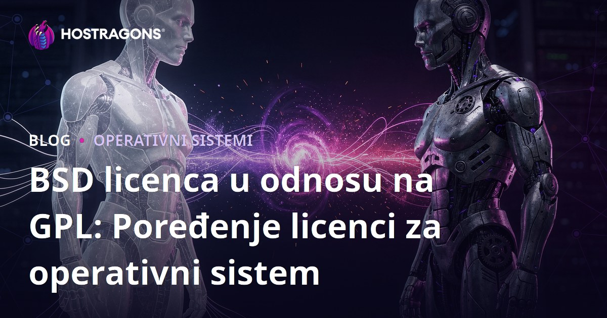 BSD licenca u odnosu na GPL: Poređenje licenci za operativni sistem