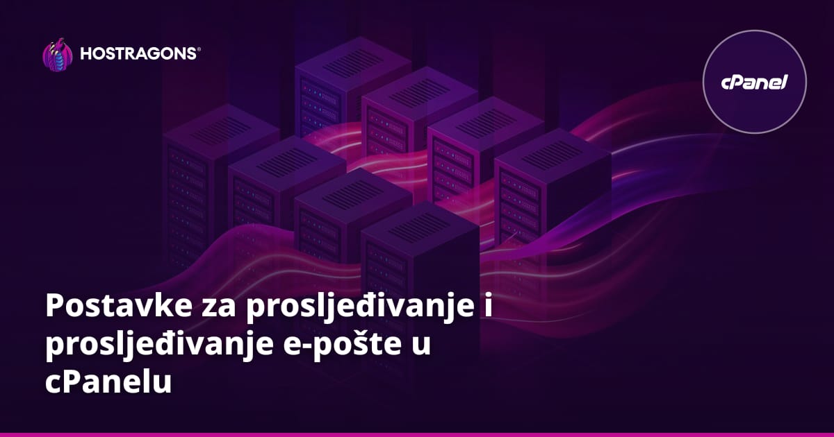 Postavke za prosljeđivanje i prosljeđivanje e-pošte u cPanelu