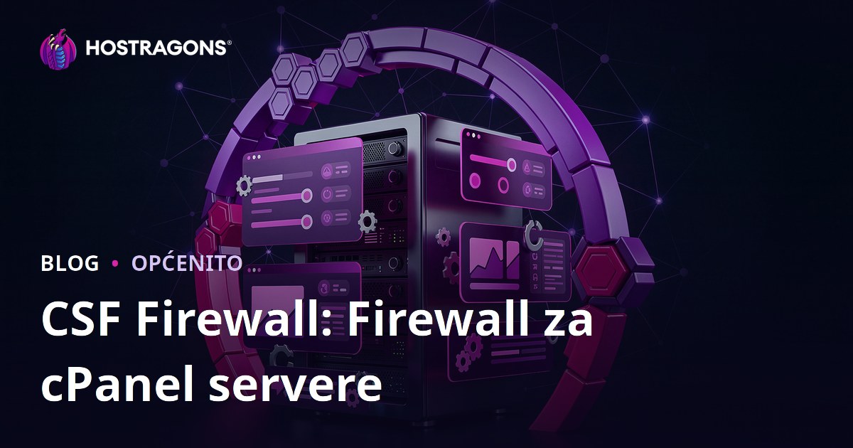 CSF Firewall: Zaštitni zid za cPanel servere