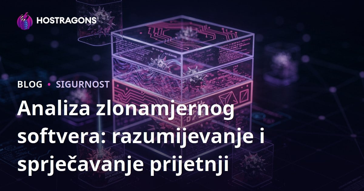 Analiza zlonamjernog softvera: razumijevanje i sprječavanje prijetnji
