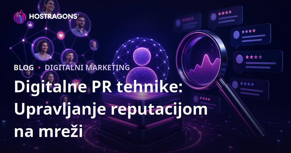 Digitalne PR tehnike: Upravljanje reputacijom na mreži