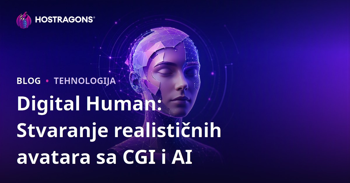 Digital Human: Stvaranje realističnih avatara sa CGI i AI