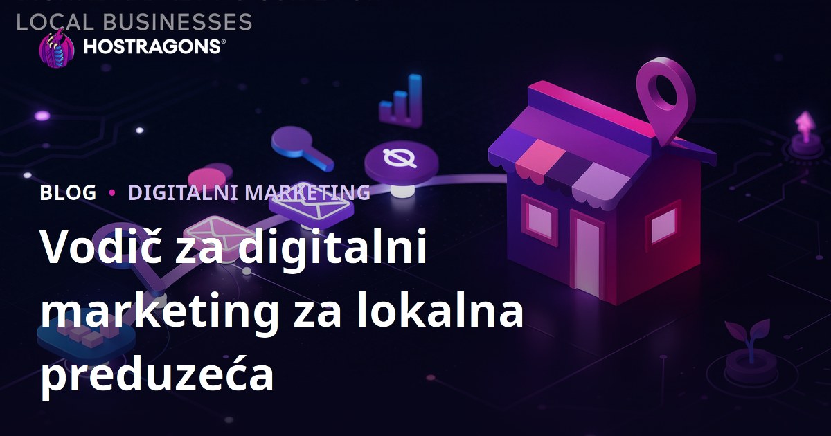 Vodič za digitalni marketing za lokalna preduzeća
