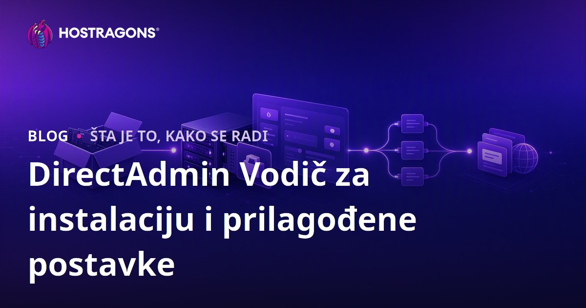 DirectAdmin Vodič za instalaciju i prilagođene postavke