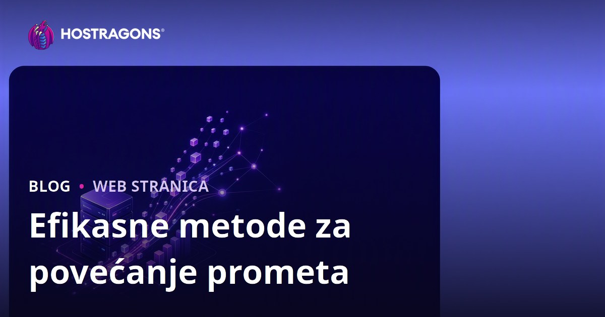 Efikasne metode za povećanje prometa