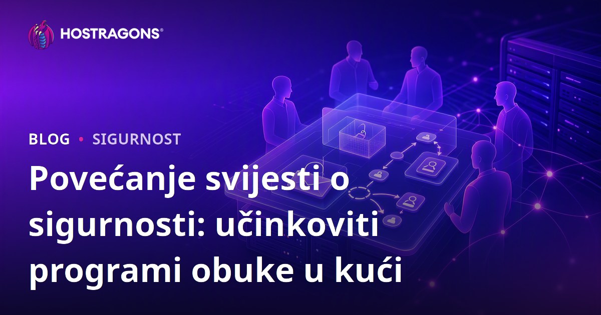 Povećanje svijesti o sigurnosti: učinkoviti programi obuke u kući