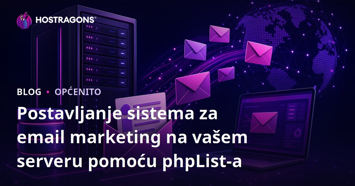Postavljanje sistema za email marketing na vašem serveru pomoću phpList-a