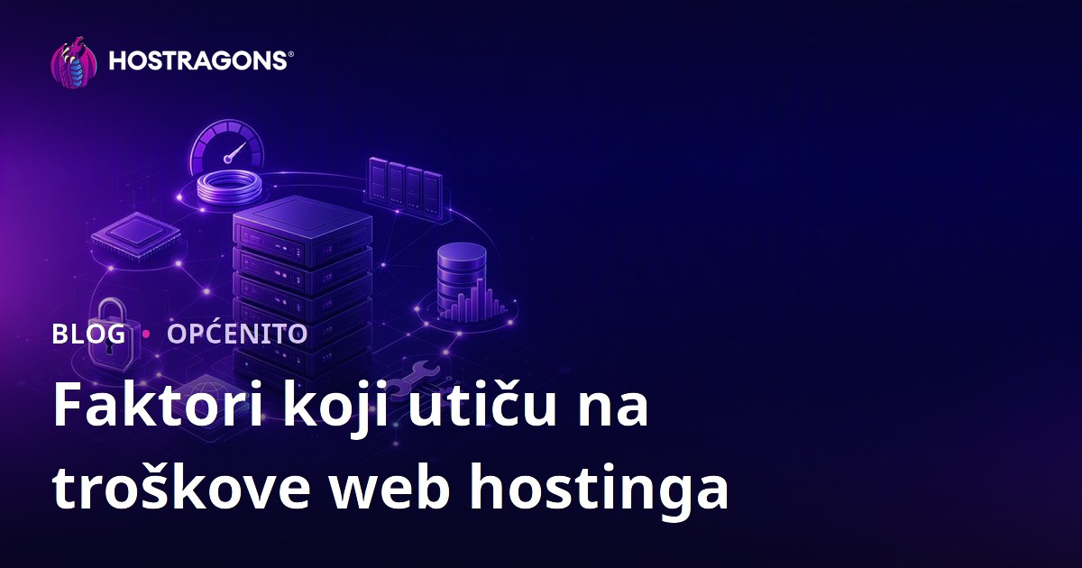 Faktori koji utiču na troškove web hostinga
