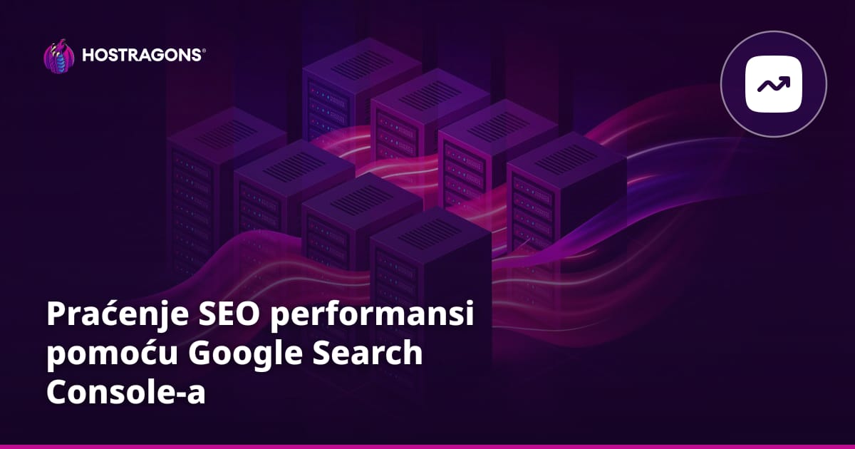 Praćenje SEO performansi pomoću Google Search Console-a