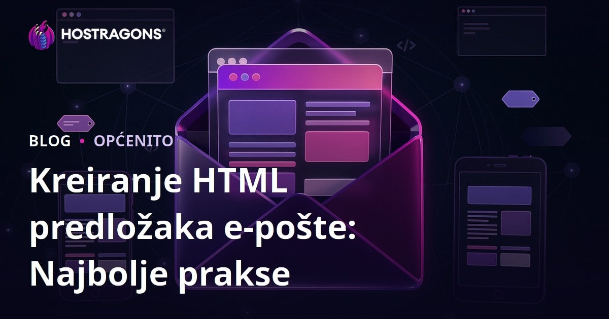 Kreiranje HTML predložaka e-pošte: Najbolje prakse