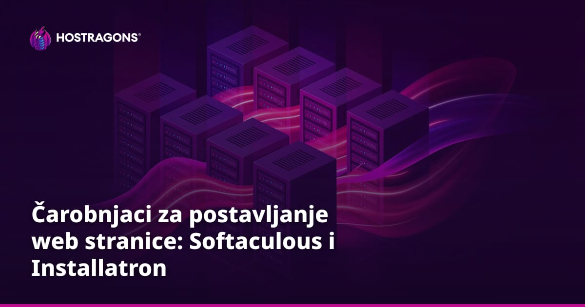 Čarobnjaci za postavljanje web stranice: Softaculous i Installatron