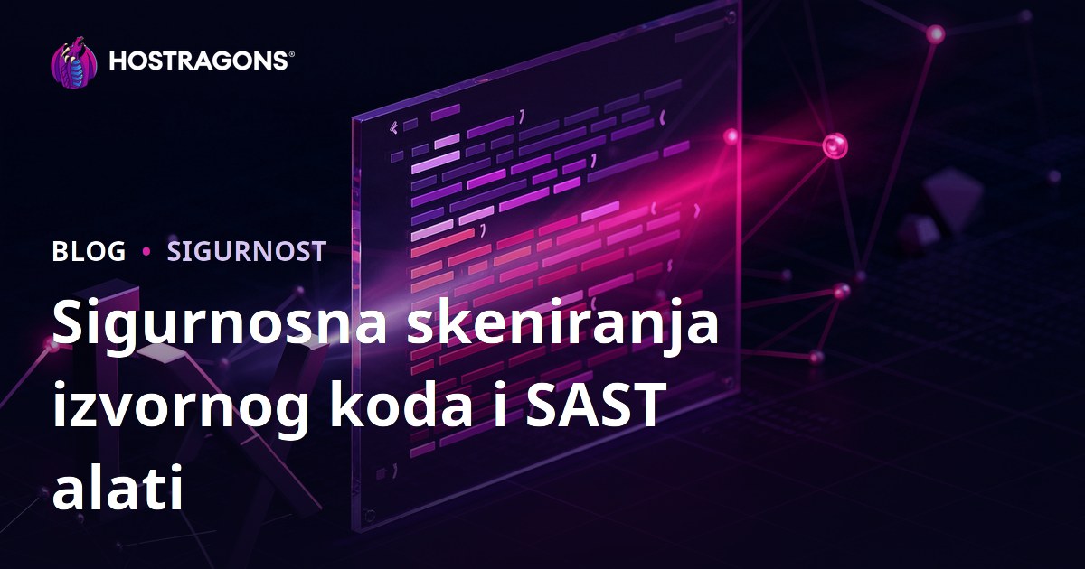 Sigurnosna skeniranja izvornog koda i SAST alati