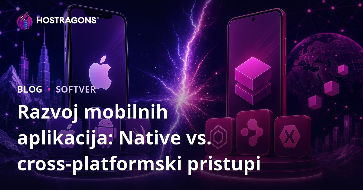 Razvoj mobilnih aplikacija: Native vs. cross-platformski pristupi