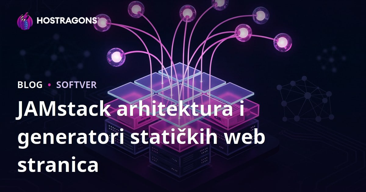 JAMstack arhitektura i generatori statičkih web stranica