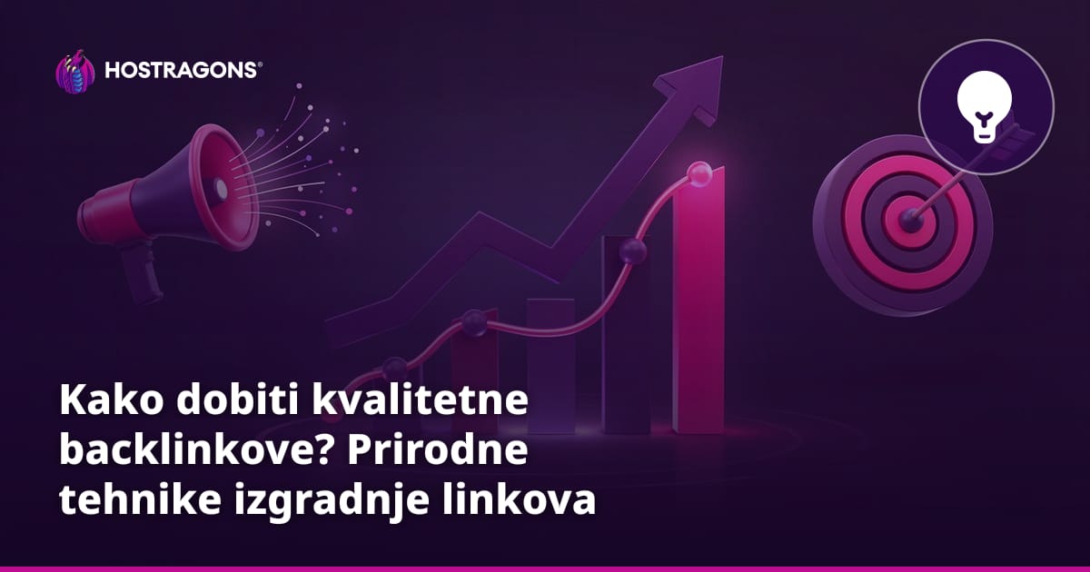 Kako dobiti kvalitetne backlinkove? Prirodne tehnike izgradnje linkova