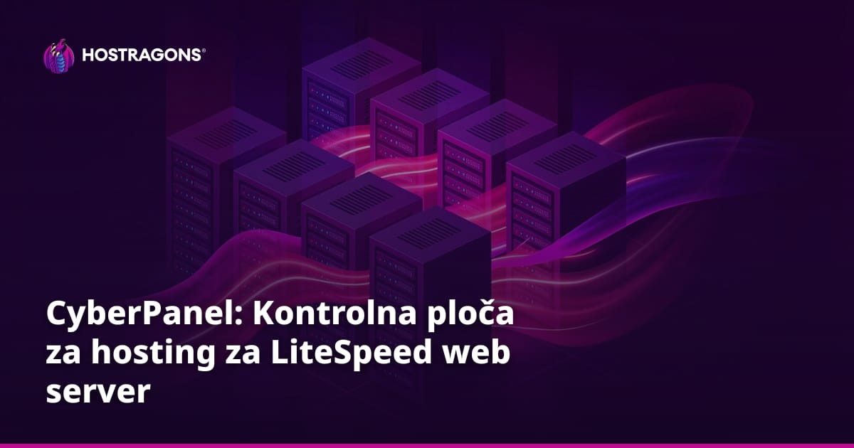 CyberPanel: Kontrolna ploča za hosting za LiteSpeed web server