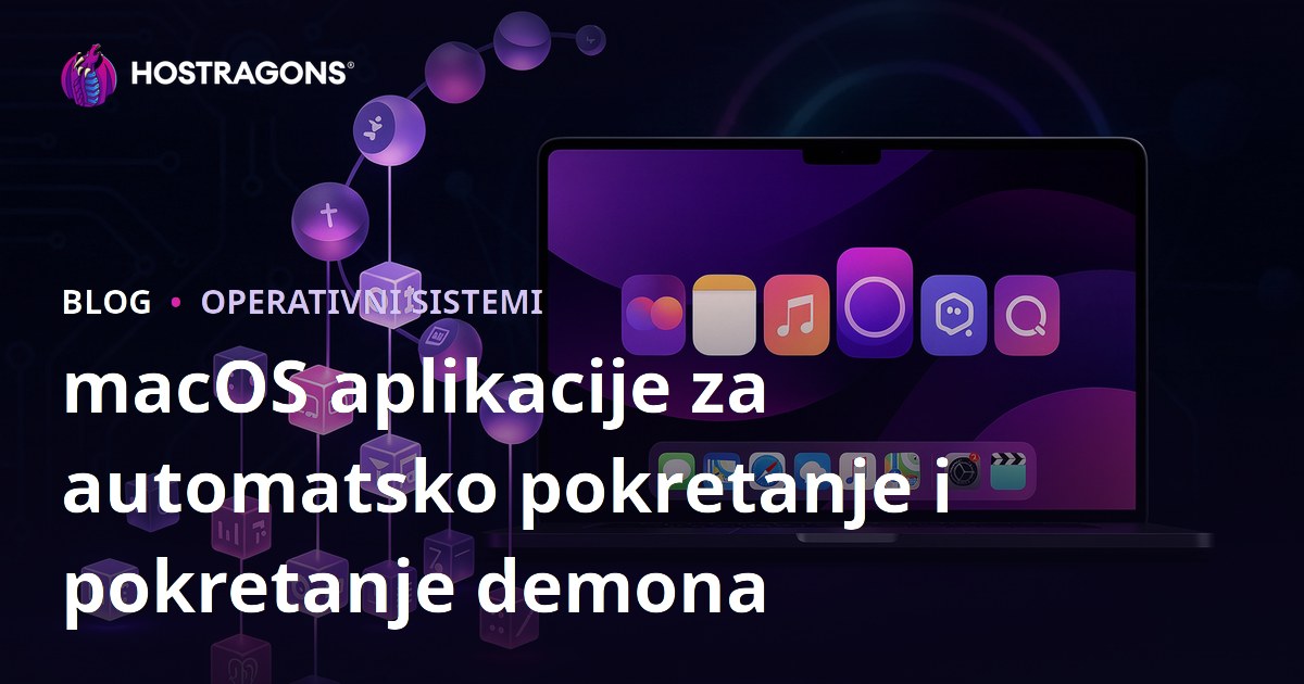 macOS aplikacije za automatsko pokretanje i pokretanje demona