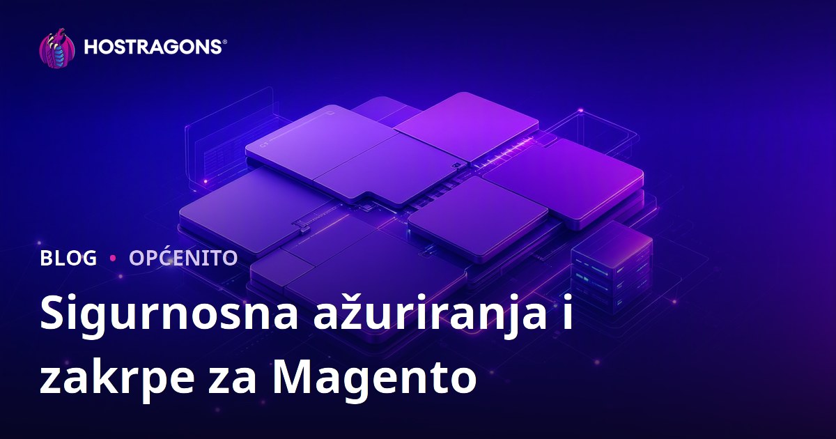 Sigurnosna ažuriranja i zakrpe za Magento