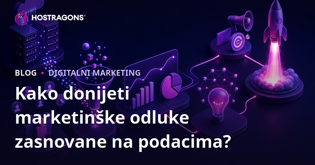 Kako donijeti marketinške odluke zasnovane na podacima?