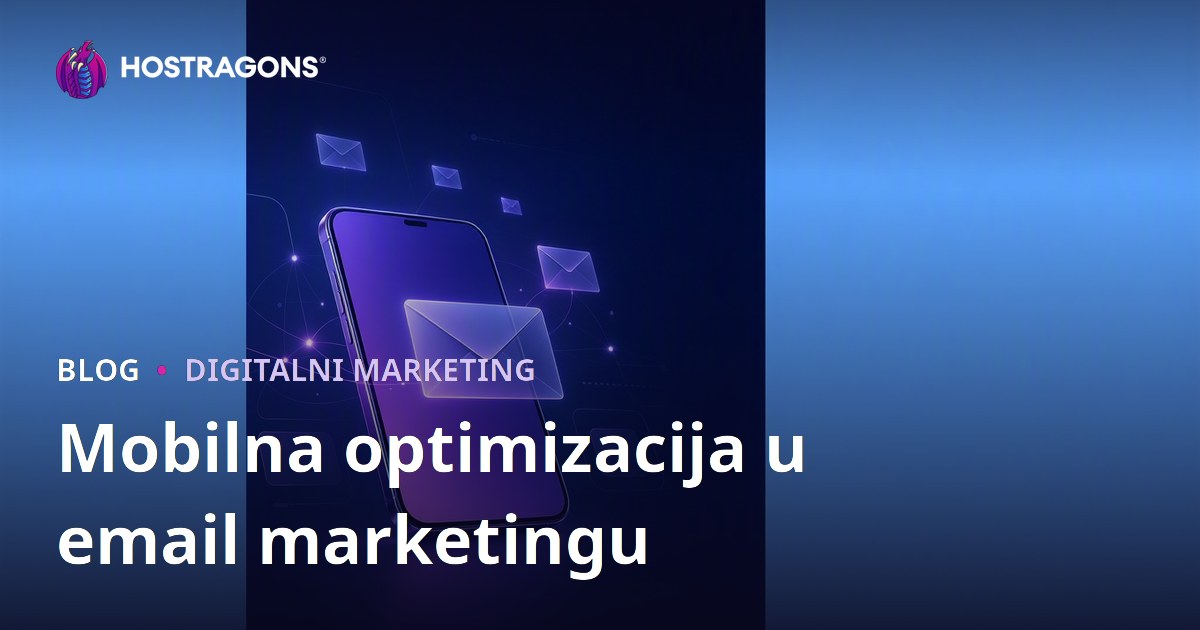 Mobilna optimizacija u email marketingu