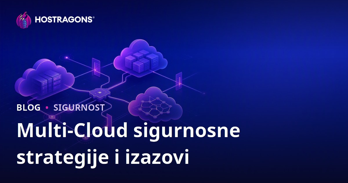 Multi-Cloud sigurnosne strategije i izazovi