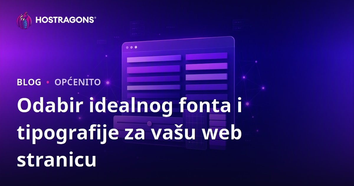 Odabir idealnog fonta i tipografije za vašu web stranicu