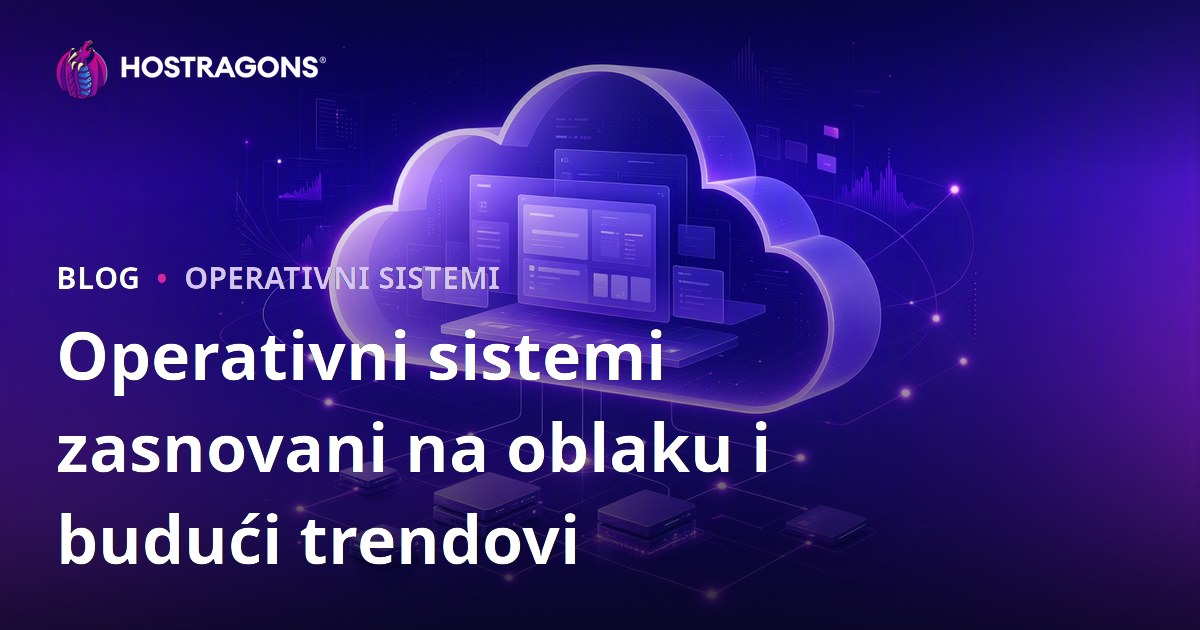 Operativni sistemi zasnovani na oblaku i budući trendovi