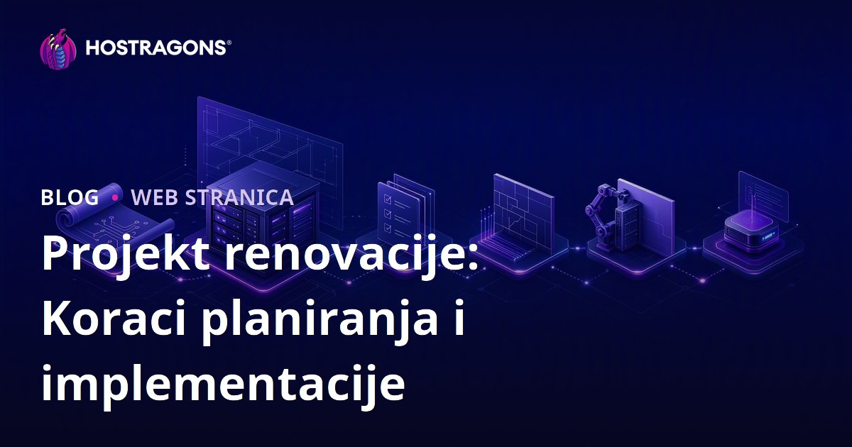Projekt renovacije: Koraci planiranja i implementacije