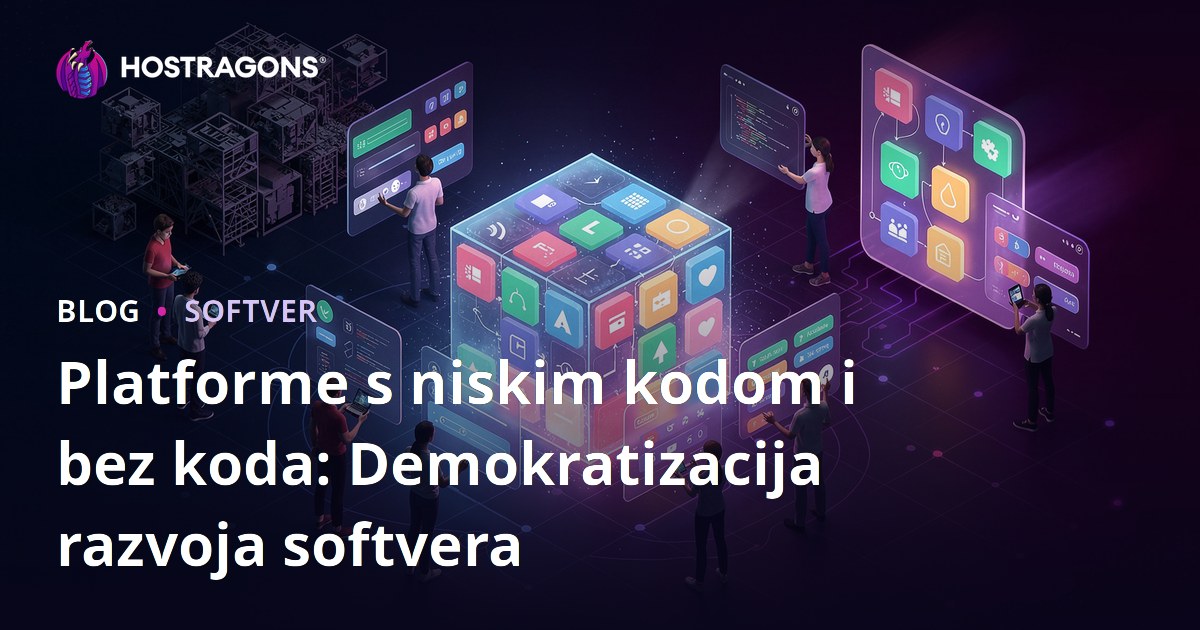 Platforme s niskim kodom i bez koda: Demokratizacija razvoja softvera