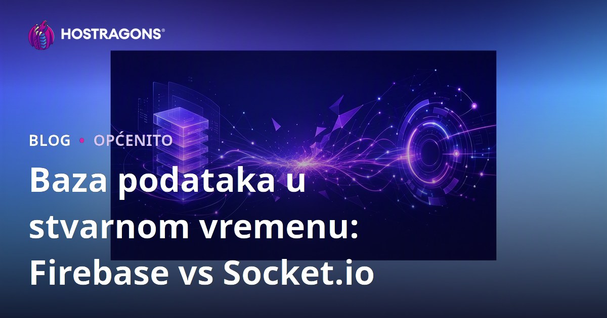 Baza podataka u stvarnom vremenu: Firebase vs Socket.io