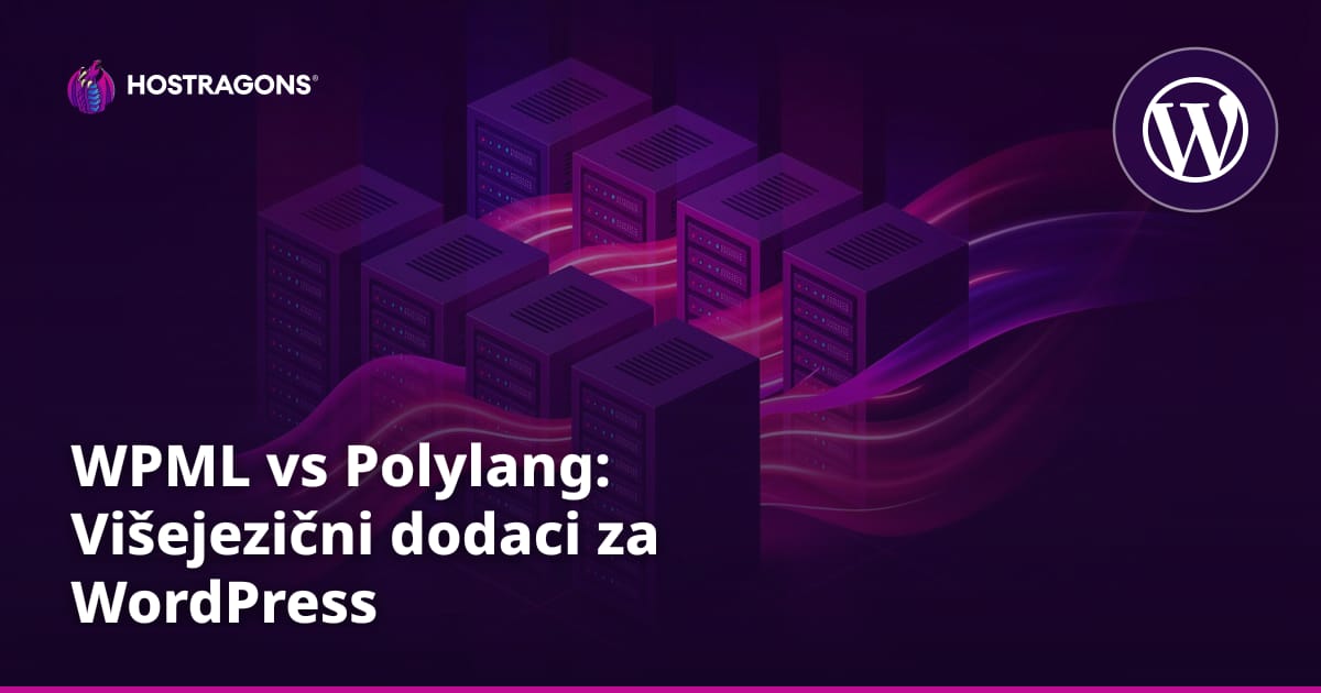 WPML vs Polylang: Višejezični dodaci za WordPress