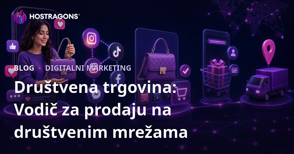 Društvena trgovina: Vodič za prodaju na društvenim mrežama