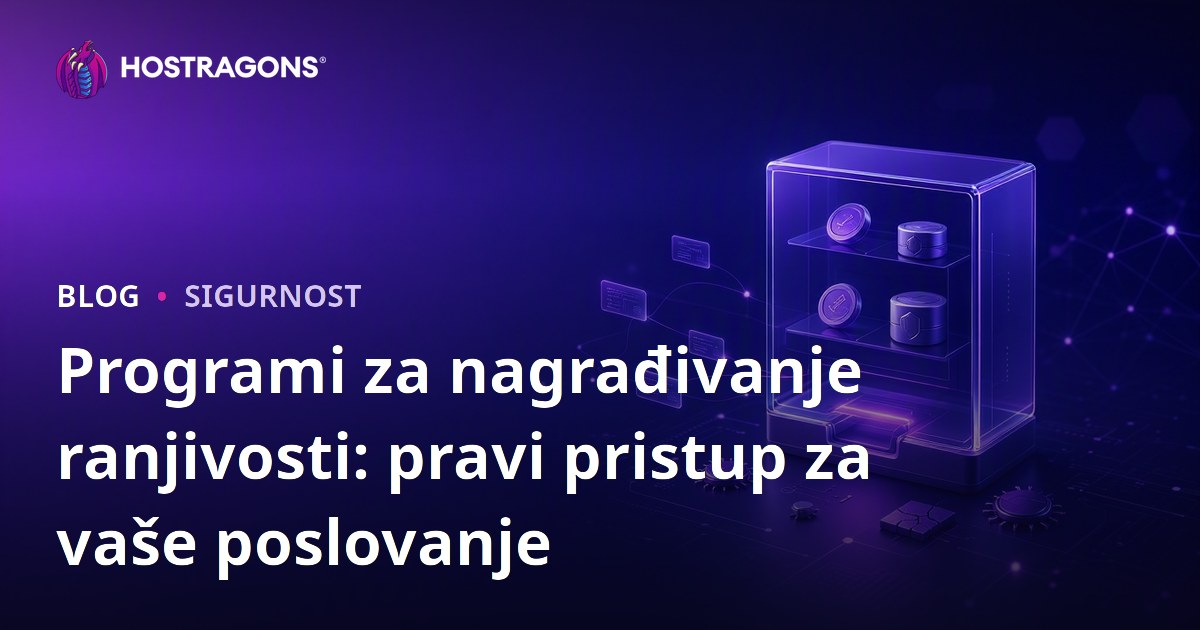 Programi za nagrađivanje ranjivosti: pravi pristup za vaše poslovanje