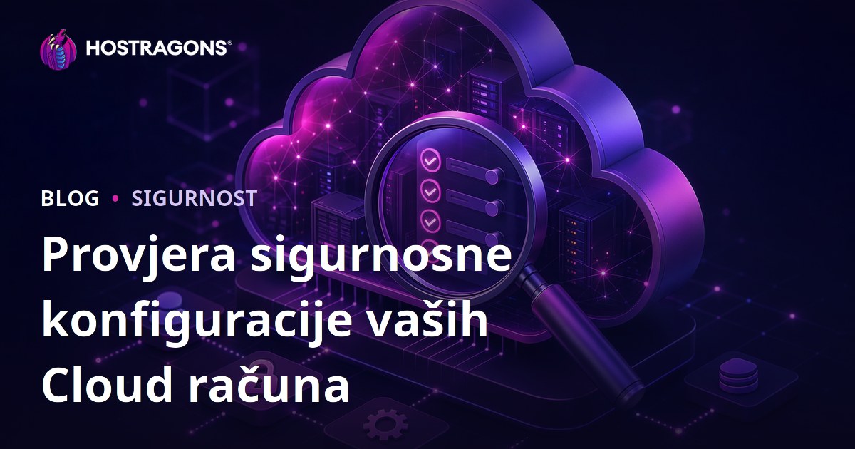 Provjera sigurnosne konfiguracije vaših Cloud računa