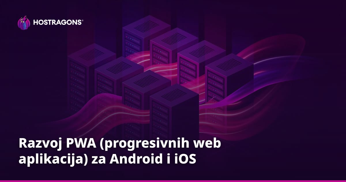 Razvoj PWA (progresivnih web aplikacija) za Android i iOS