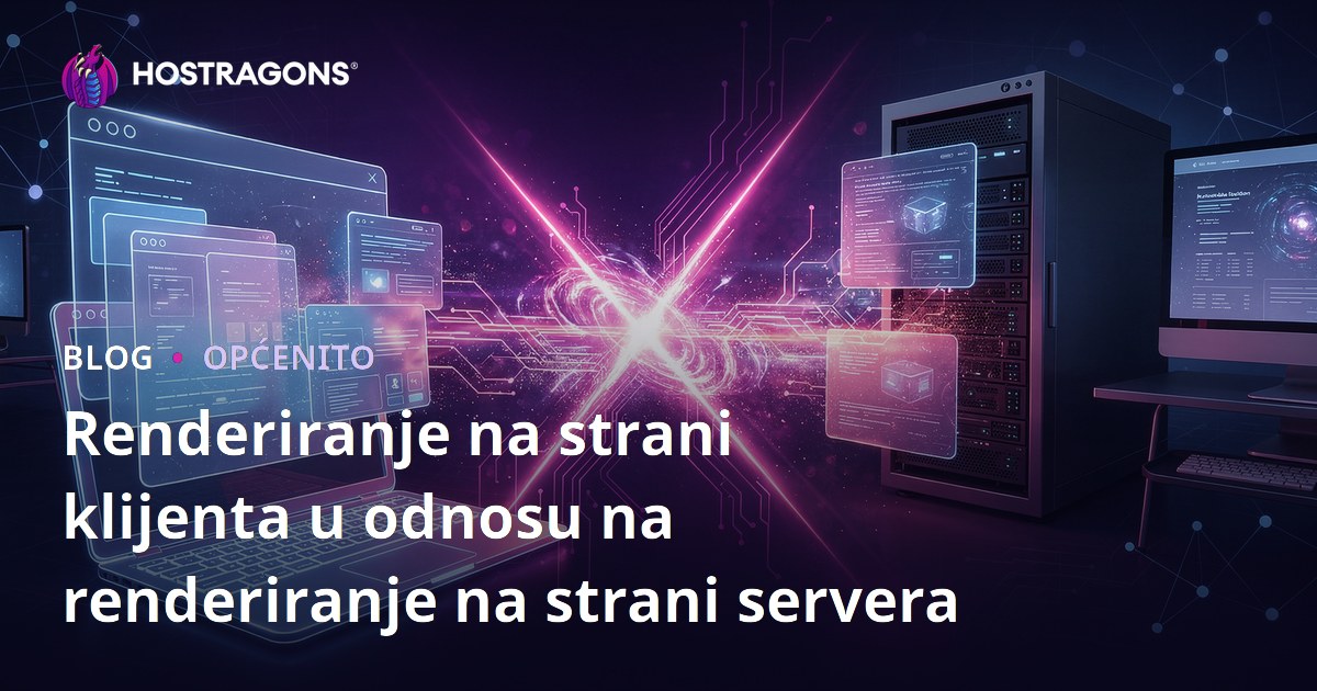 Renderiranje na strani klijenta u odnosu na renderiranje na strani servera