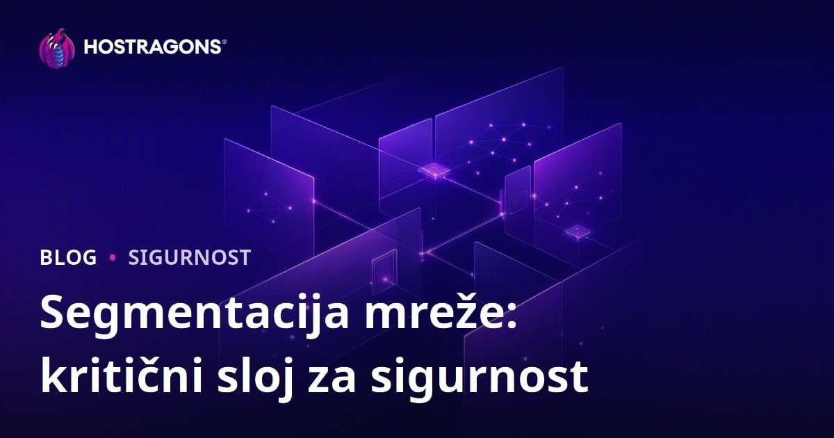 Segmentacija mreže: kritični sloj za sigurnost