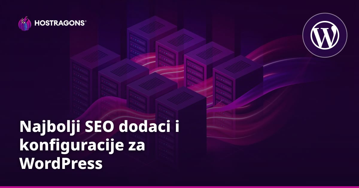 Najbolji SEO dodaci i konfiguracije za WordPress