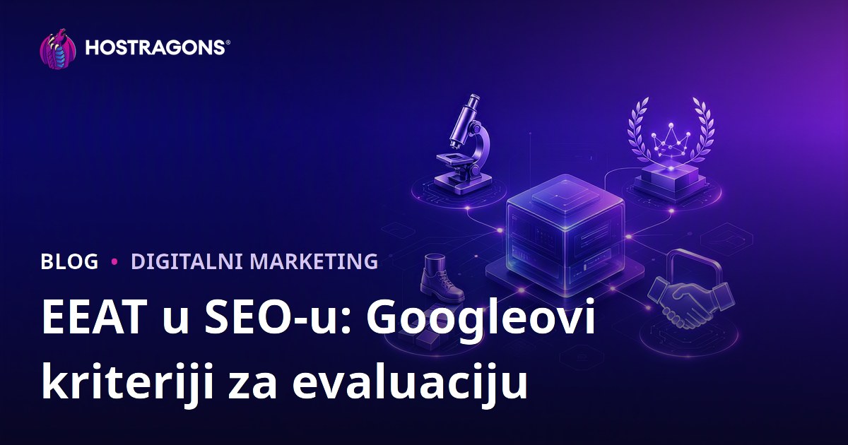 EEAT u SEO-u: Googleovi kriteriji za evaluaciju