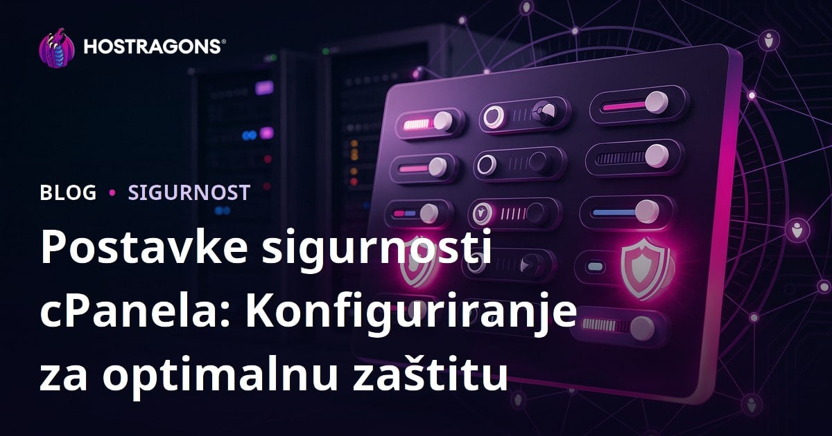 Postavke sigurnosti cPanela: Konfiguriranje za optimalnu zaštitu
