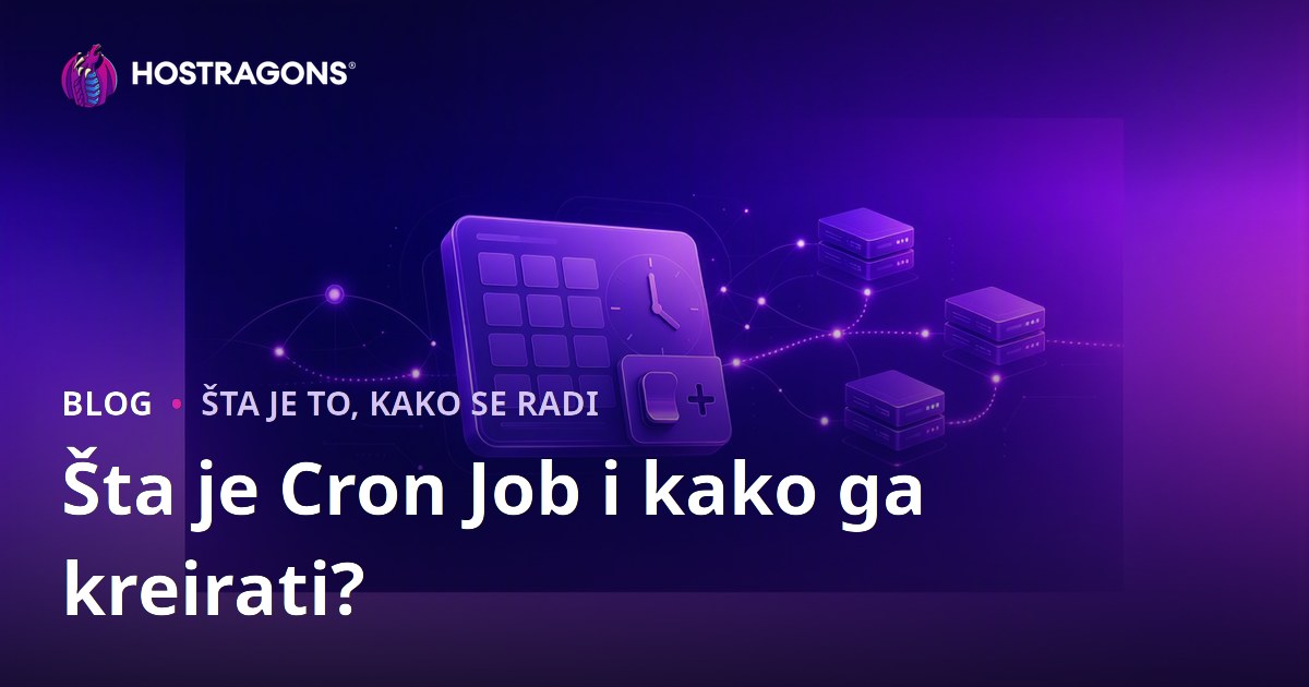 Šta je Cron Job i kako ga kreirati?