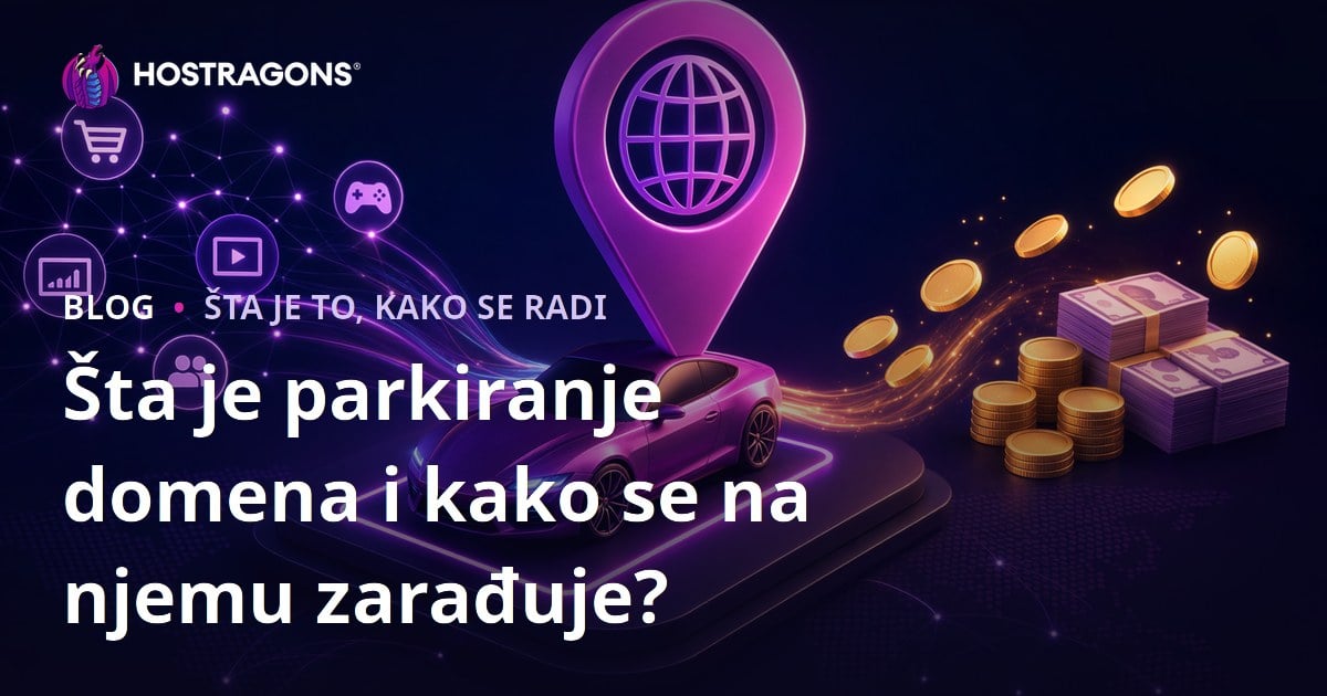 Šta je parkiranje domena i kako se na njemu zarađuje?
