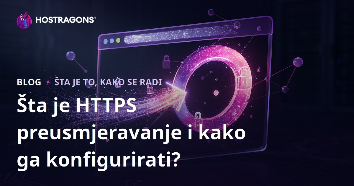 Šta je HTTPS preusmjeravanje i kako ga konfigurirati?